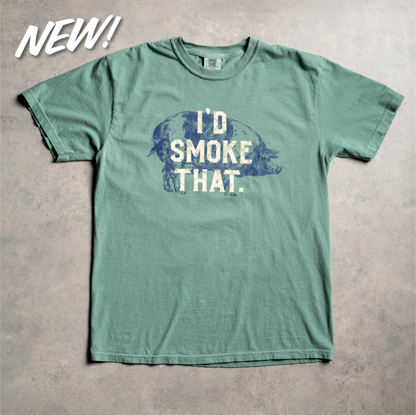 I'd Smoke That Tee